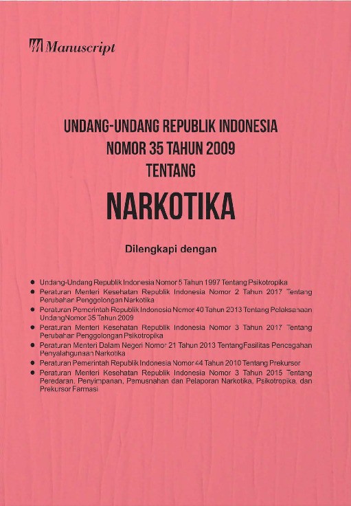 Undang-undang Republik Indonesia Nomor 35 Tahun 2009 Tentang Narkotika